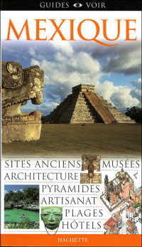 Guides Voir - Mexique, édition 2004