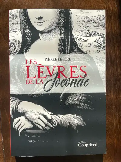 Les lèvres de la Joconde de Pierre Lepère, View more