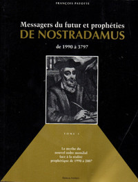Messagers Du Futur Et Prophéties De Nostradamus (De 1990 A 3797)