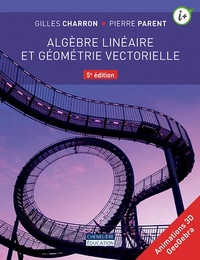 Algèbre linéaire et géométrie vectorielle 5e édition par Charron
