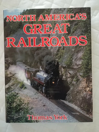 North America's Great Railroads by Thomas York Book (Trains)