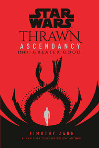 Star Wars: Thrawn Ascendancy Book II: Greater Good 9780593158319