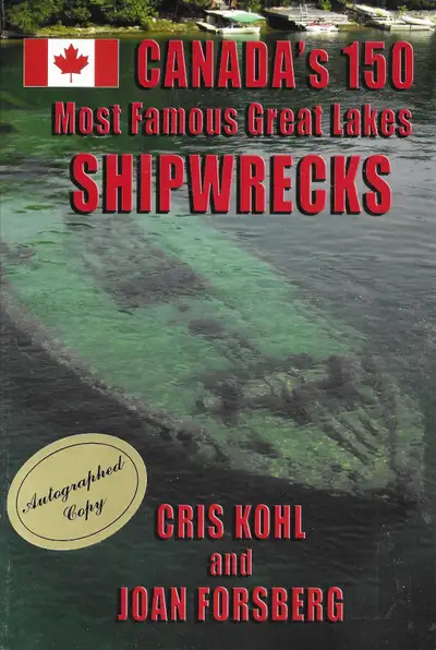 CANADA'S 150 MOST FAMOUS GREAT LAKES SHIPWRECKS 2017 1st SIGNED, View more