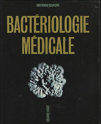 Bactériologie médicale, Étude et méthode... 1ère édition Couture