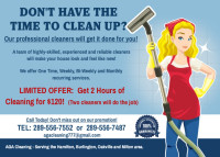 2 Hours of Cleaning for $60 - Call Now! 289-556-7552