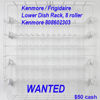 Frigidaire or Kenmore 20" lower rack wanted