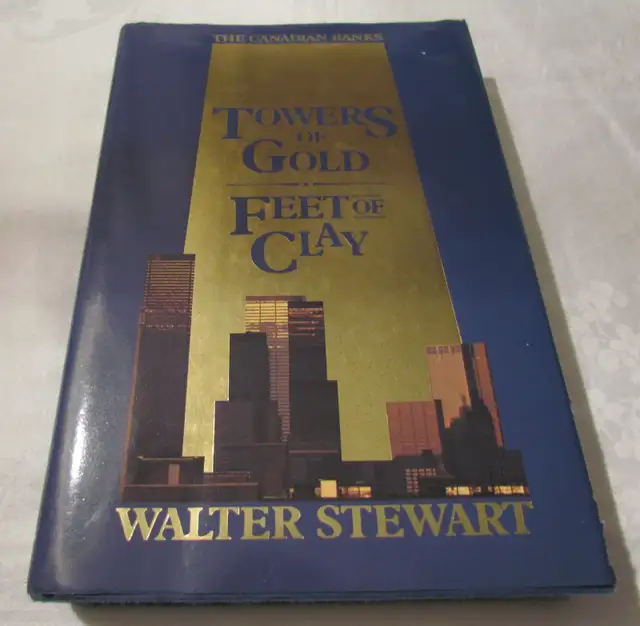 The Canadian Banks Towers of Gold Feet of Clay history book