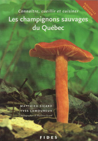 Les Champignons sauvages du Québec Nouvelle édition