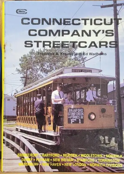Connecticut Company's Streetcars. Description: Newton NJ:, Carstens Publications,, 1993., First Edit...