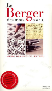 LE BERGER DES MOTS 2012 GUIDE DES JEUX DE LETTRES COMME NEUF