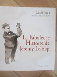 La fabuleuse histoire de Jeremy Leloup par Gilles Tibo