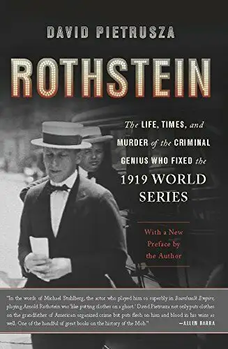 Rothstein: The Life, Times, and Murder of the Criminal Genius Wh, View more