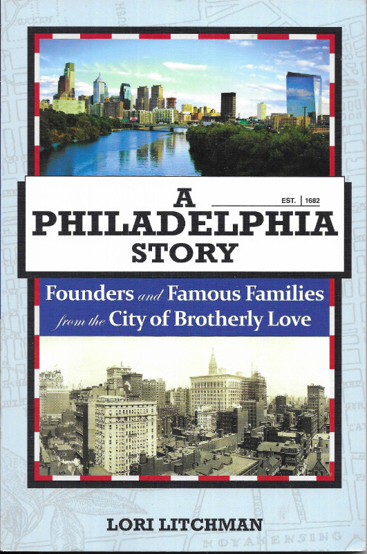 A PHILADELPHIA STORY: Founders & Famous Families - Lori Litchman in Non-fiction in Ottawa