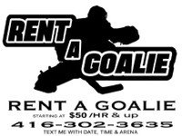 $50/hr Rental Goalie - Rent A Goalie RICHMOND HILL