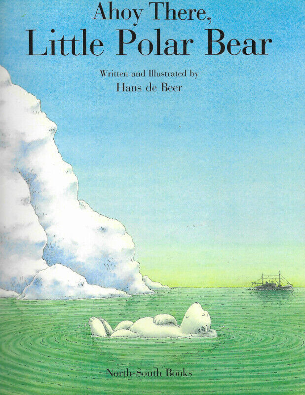 Ahoy There, Little Polar Bear & Little Polar Bear Finds a Friend in Children & Young Adult in Ottawa - Image 2