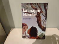 LA MAGIE BLANCHE de Eric Piersperandio et Marc-André Ricard