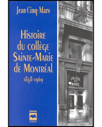 HISTOIRE DU COLLÈGE SAINTE-MARIE DE MONTRÉAL 1848-1969