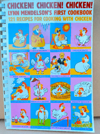 Chicken! Chicken! Chicken! Lynn Mendelson's First Cookbook