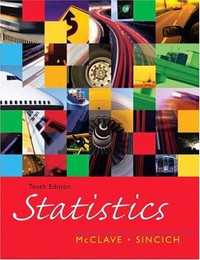 Statistics by James T. McClave, Terry Sincich 10th ed