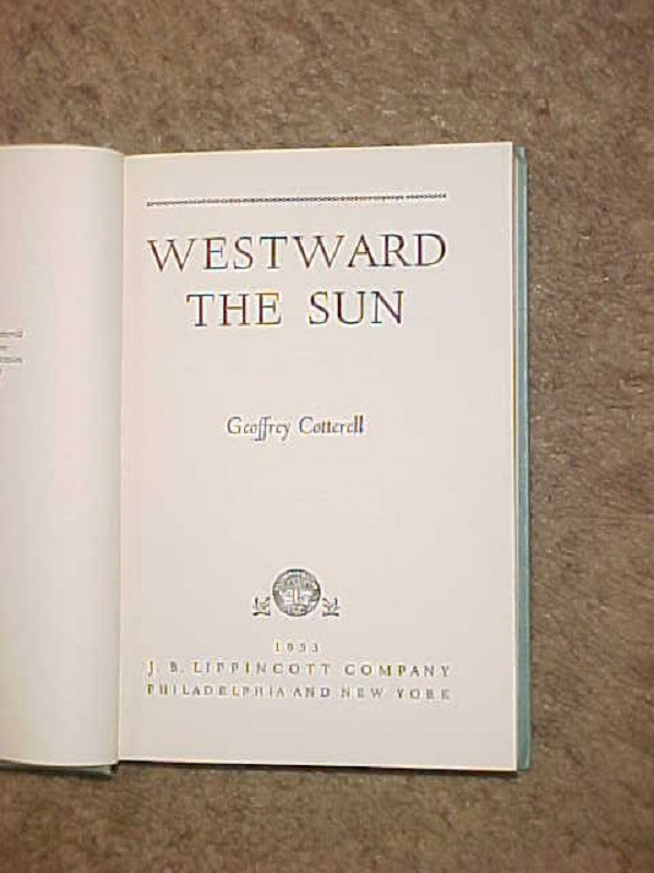 WESTWARD THE SUN by GEOFREY COTTERELL in Fiction in Calgary - Image 3