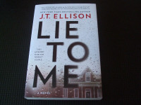 Lie To Me by J. T. Ellison