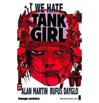 (RARE) We Hate Tank Girl Graphic Novel by Alan Martin