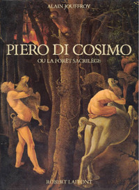 Piero di Cosimo, ou La forêt sacrilège.L'Atelier du merveilleux