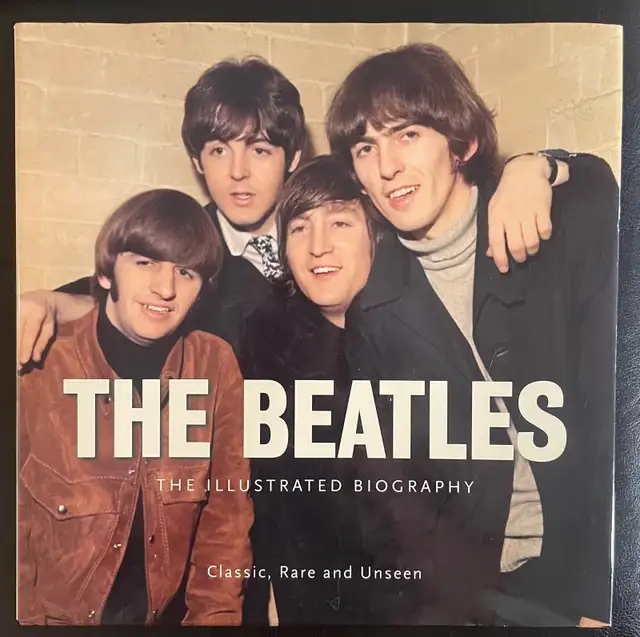 The Beatles - the Illustrated Biography Hard Cover