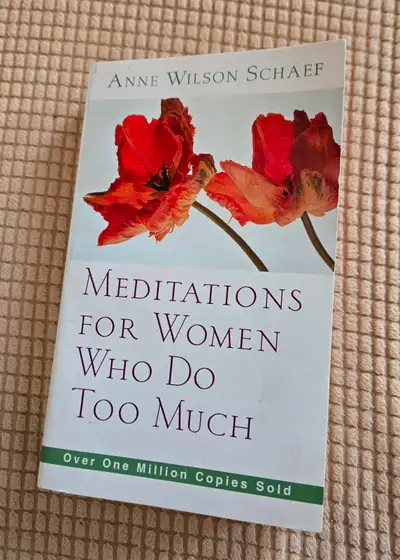 "Meditations for Women Who Do Too Much" by, View more