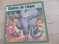 Livre pour enfants: Plaisirs de cirque par Roge Paré (b87)