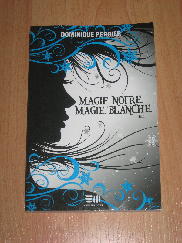 Dominique Perrier - Magie noire magie blanche tome 2 dans Autre  à Sherbrooke