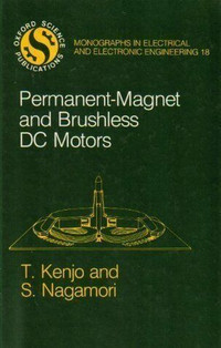 Permanent-Magnet and Brushless DC Motors by T Kenjo & S Nagamori