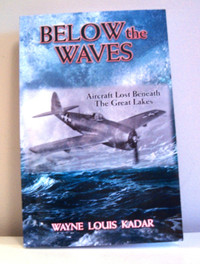 Below The Waves - Aircraft Lost Beneath the Great Lakes