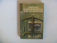 From Crossbow To H-Bomb by Bernard and Fawn Brodie