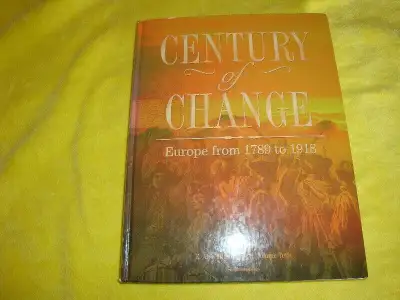 CENTURY of CHANGE (Europe from 1789 to 1918), View more