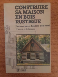 Construire sa maison en bois rustique  D. Mann et R. Skinulis