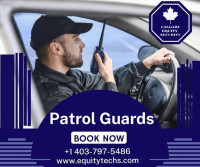 Patrol Guards Services - Book us Today!!!