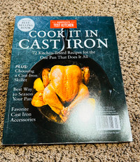 Cook It in Cast Iron: Kitchen-Tested Recipes for the One Pan Th