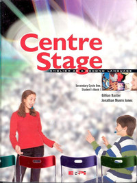 Centre Stage:English as a second language, Secondary Cycle One,