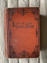 RARE- Original 1876 ‘Life of Daniel Boone’ Hard Cover