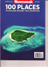 Newsweek 100 Places To Explore Before They Disappear Mag +