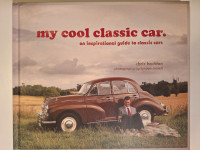 My Cool Classic Car: an inspirational guide to classic cars