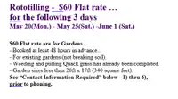 Rototilling -  $60 Flat rate …for the following 3 days