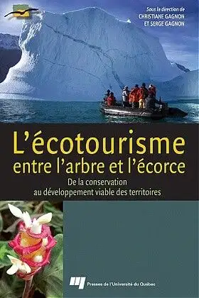 L'écotourisme entre l'arbre et l'écorce, De...territoires Gagnon, View more