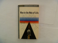Man In The Web Of Life by John H. Storer - 1968 1st printing PB