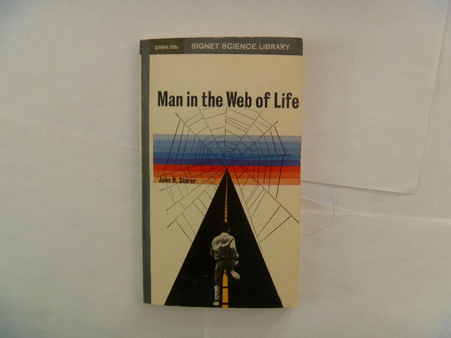 Man In The Web Of Life by John H. Storer - 1968 1st printing PB in Non-fiction in Winnipeg