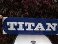 Vintage TITAN Painted Tin Sign  -  45" Long! $40