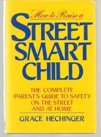 How To Raise a Street Smart Child .. Complete Guide book