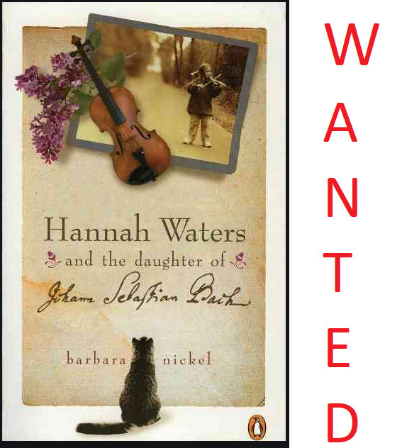 Hannah Waters and the Daughter of JS Bach, by Barbara  *WANTED** in Fiction in Lethbridge