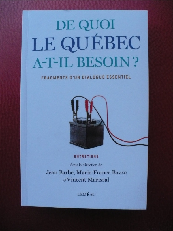 DE QUOI LE QUÉBEC A-T-IL BESOIN ?- J.BARBE,M-F BAZZO, V.MARISSAL dans Autre  à Longueuil/Rive Sud